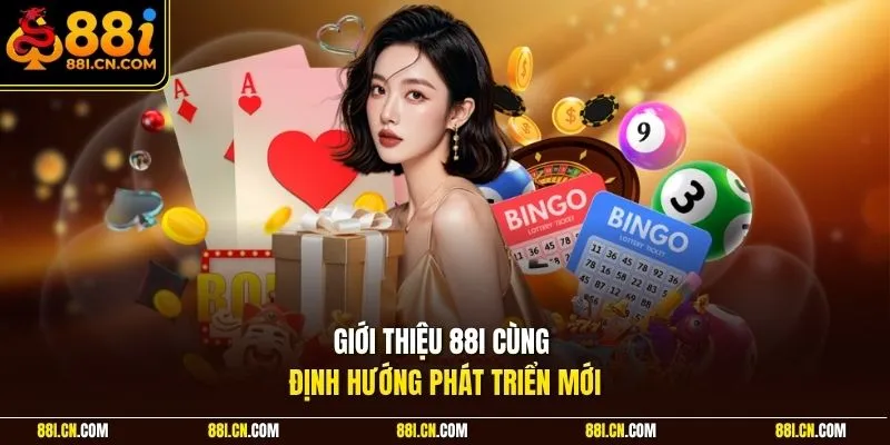 Giới thiệu 88I cùng định hướng phát triển mới