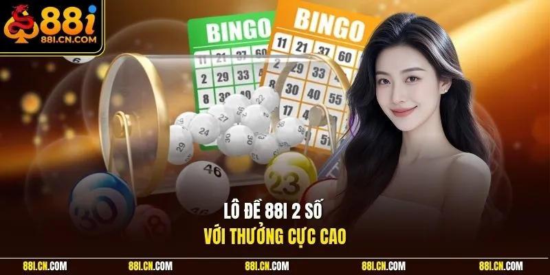Lô đề 88I 2 số với thưởng cực cao